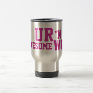 AWESOME MUG FOR AWESOME WIF - YOU ARE AWESOME WIFE