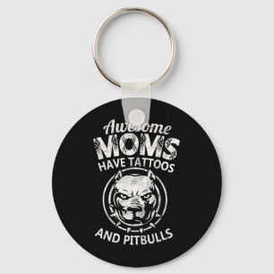 Awesome Mum Have Tattoos And Pitbulls Cool Mothers Key Ring