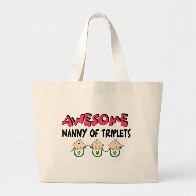 AWESOME NANNY of TRIPLETS Large Tote Bag (Front)