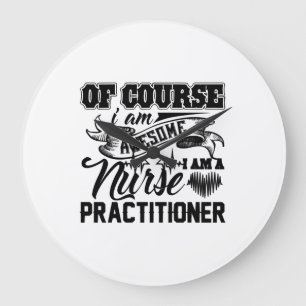 Awesome Nurse Practitioner Large Clock