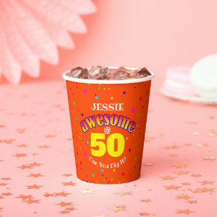 AWESOME Orange 50TH BIRTHDAY Paper Cups