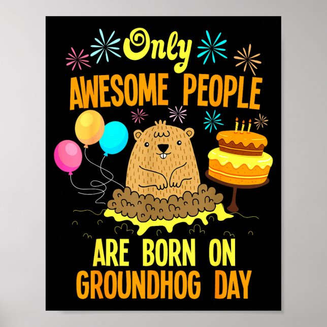Awesome People Born On Groundhog Day Funny Anniver Poster (Front)