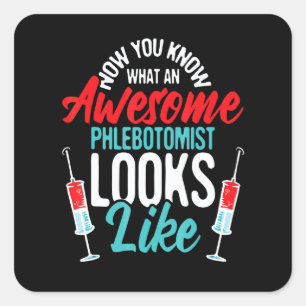 Awesome Phlebotomist Looks Like Medical Phlebotom Square Sticker