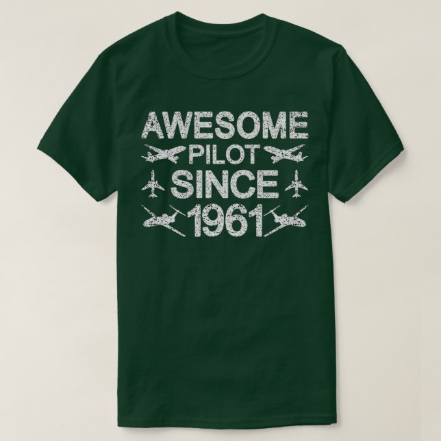Awesome Pilot Since 1961 60th Birthday  T-Shirt (Design Front)