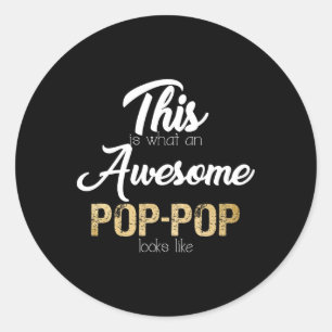 Awesome Pop-pop Special Grandpa  Classic Round Sticker