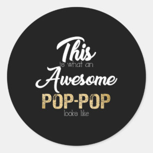 awesome pop-pop special grandpa classic round sticker