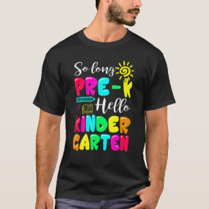 Awesome Pre K Graduated Kindergarten Welcome To Sc T-Shirt