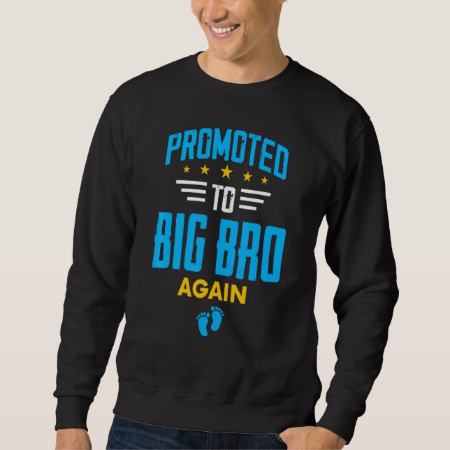 Awesome Promoted To Big Bro Again   Baby Announcem Sweatshirt (Front)