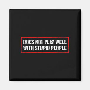 Awesome Quotes Tees And Does Not Play Well With St Magnet