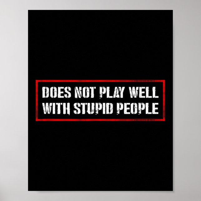 Awesome Quotes Tees And Does Not Play Well With St Poster (Front)
