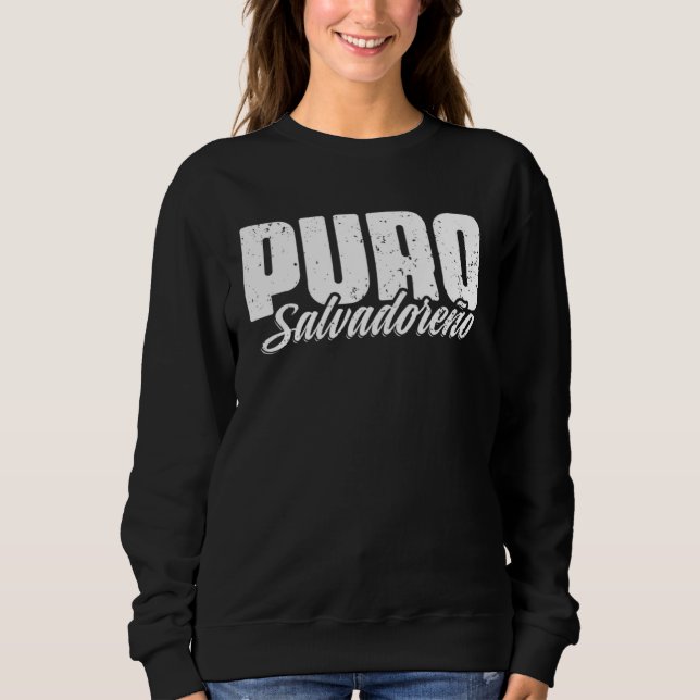 Awesome Salvadorian Pride Puro Salvadoreño El Salv Sweatshirt (Front)