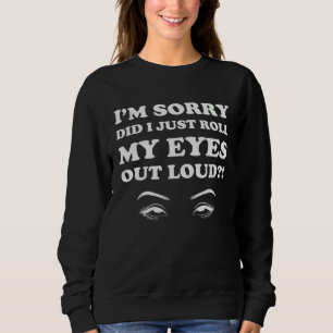 Awesome Sarcasm Apparel Sarcastic Girl Woman Teena Sweatshirt