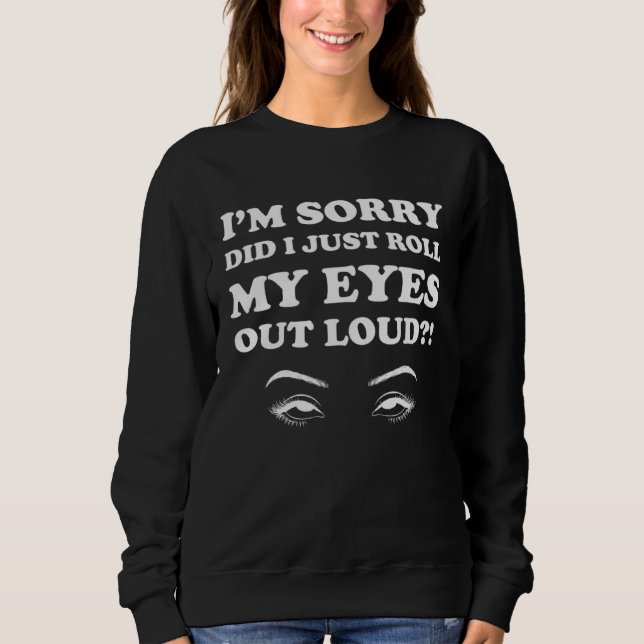 Awesome Sarcasm Apparel Sarcastic Girl Woman Teena Sweatshirt (Front)