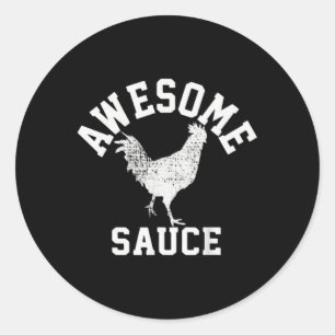 Awesome Sauce Rooster Chicken Classic Round Sticker