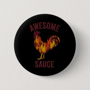 Awesome Sauce Rooster Chicken Sauce Men Women Pet 6 Cm Round Badge