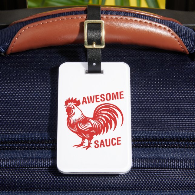 Awesome Sauce Rooster Funny Luggage Tag (Front Insitu 2)