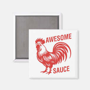 Awesome Sauce Rooster Funny Magnet