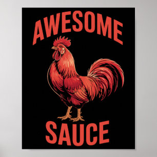 Awesome Sauce Rooster Shirt Funny Chicken Humour V Poster
