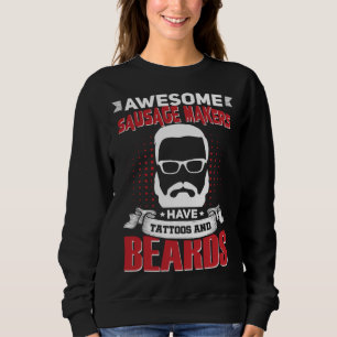 Awesome Sausage Makers Job Coworker Tattoo Beard Sweatshirt