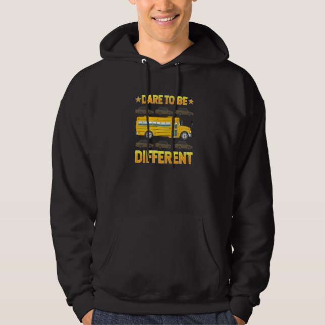 Awesome School Bus Drivers Driving Dare To Be Diff Hoodie (Front)