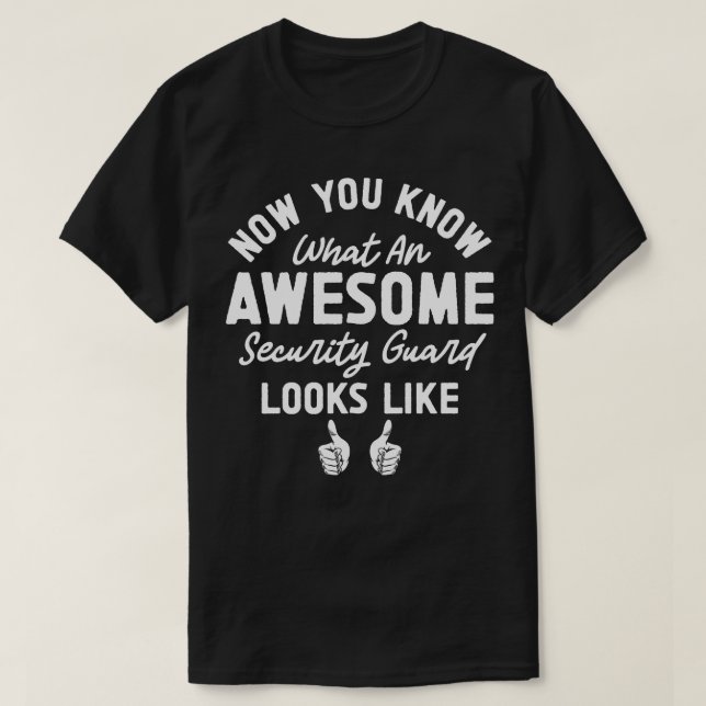 Awesome Security Guard Event Safety Security Offic T-Shirt (Design Front)
