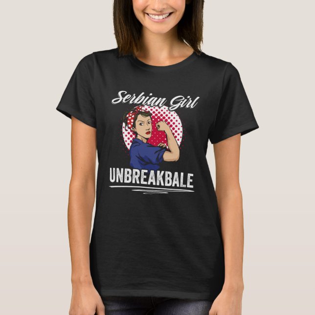 Awesome Serbian Girl Unbreakable For A Srbija Serb T-Shirt (Front)
