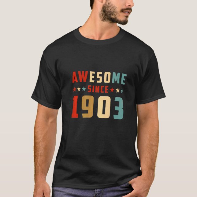 Awesome Since 1903 Birthday T-Shirt (Front)