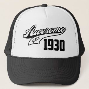 Awesome Since 1930 Trucker Hat