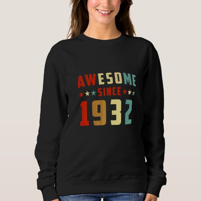 Awesome Since 1932 Birthday Sweatshirt (Front)