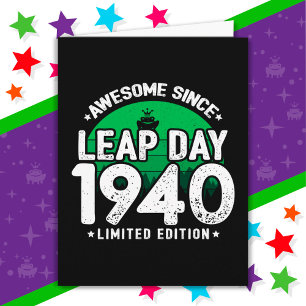Awesome Since 1940 Leap Year Day Feb 29 Birthday Card
