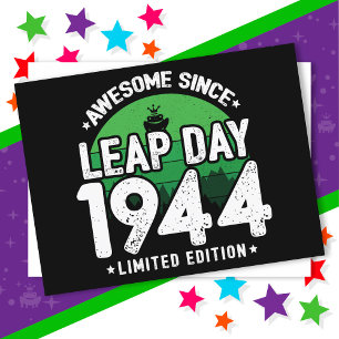 Awesome Since 1944 Leap Year Day Feb 29 Birthday Postcard
