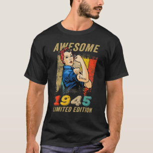 Awesome Since 1945  Edition Birthday  For Women T-Shirt