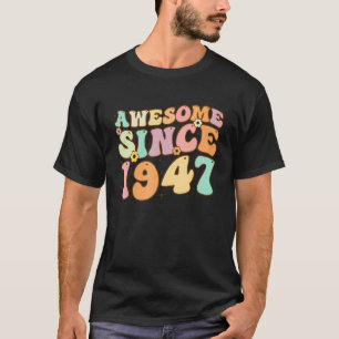 Awesome Since 1947 75 Years Old 75th Birthday Retr T-Shirt