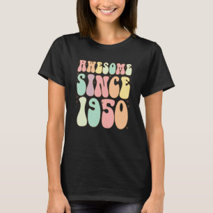 Awesome Since 1950 Birthday 72 Years Old Women Me T-Shirt
