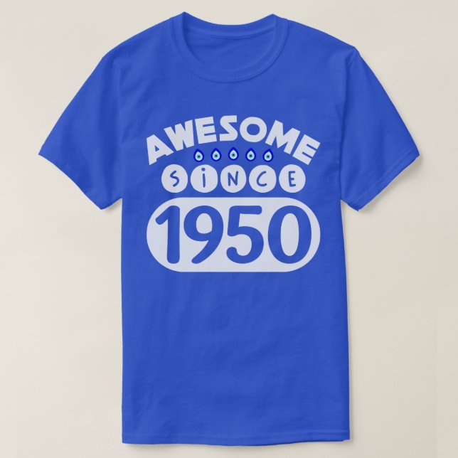 Awesome Since 1950 T-Shirt (Design Front)