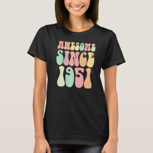 Awesome Since 1951 Birthday 71 Years Old Women Me T-Shirt