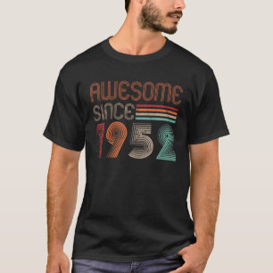 Awesome Since 1952 Vintage 70 Yr Old Men Women 70T T-Shirt