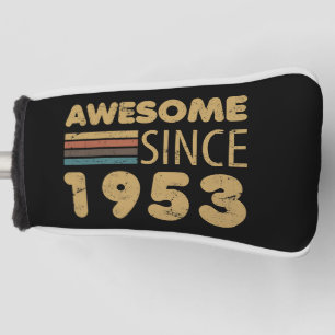 Awesome Since 1953 70th birthday Golf Head Cover