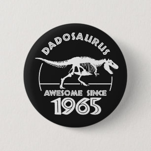Awesome since 1965 Dad Birthday T-Shirt 6 Cm Round Badge