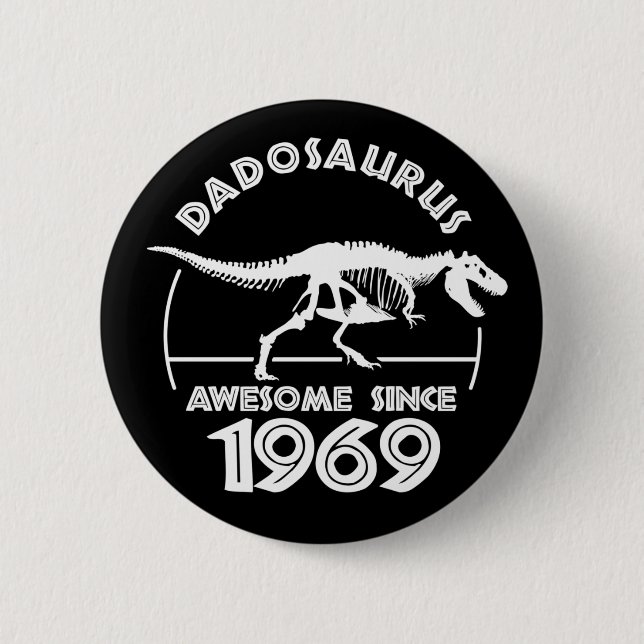 Awesome since 1969 Dad Birthday T-Shirt 6 Cm Round Badge (Front)
