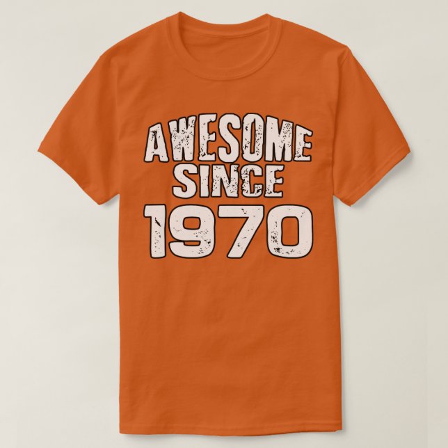 Awesome since 19701 T-Shirt (Design Front)