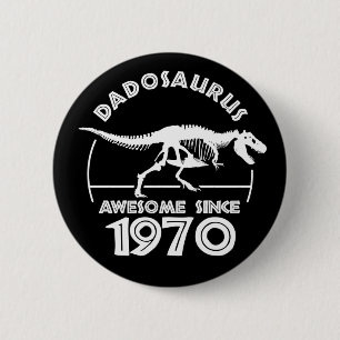 Awesome since 1970 Dad Birthday T-Shirt 6 Cm Round Badge