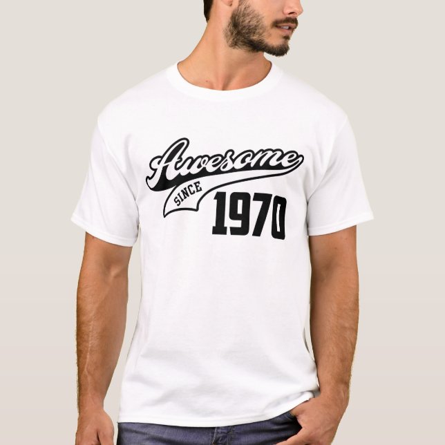 Awesome Since 1970 T-Shirt (Front)