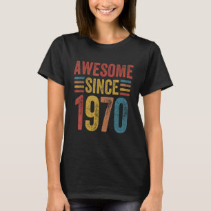Awesome since 1970 Vintage Style Born in 1970 Birt T-Shirt