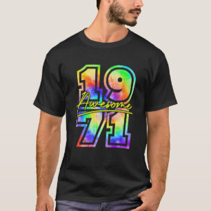 Awesome Since 1971 Funny Tie Dye 50Th Birthday 50 T-Shirt