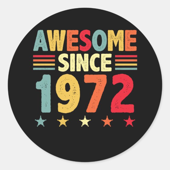 Awesome Since 1972 Classic Round Sticker (Front)
