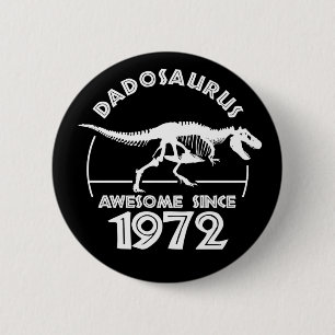 Awesome since 1972 Dad Birthday 6 Cm Round Badge