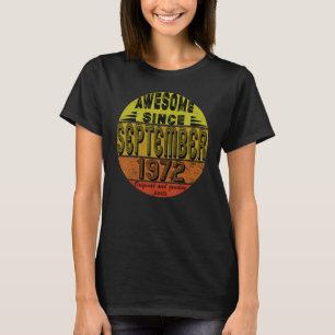 Awesome Since 1972sept Born In September   50th Bi T-Shirt