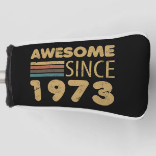 Awesome Since 1973 50th birthday Golf Head Cover