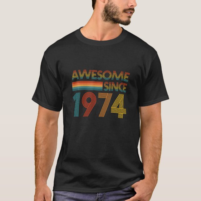 Awesome Since 1974 47Th Birthday For Men Women Ret T-Shirt (Front)
